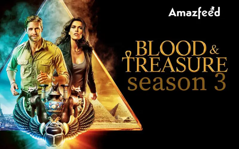 How many Episodes of will be there in Blood & Treasure season 3
