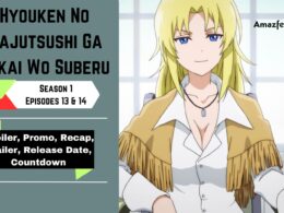 Hyouken No Majutsushi Ga Sekai Wo Suberu Episode 13 & Episode 14