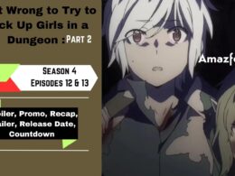Is It Wrong to Try to Pick Up Girls in a Dungeon? IV Part 2 Episode 12 & Episode 13