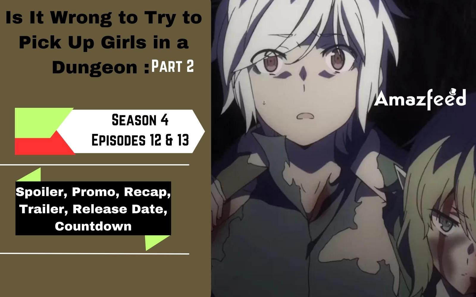 Is It Wrong to Try to Pick Up Girls in a Dungeon? Season 4 Part 2