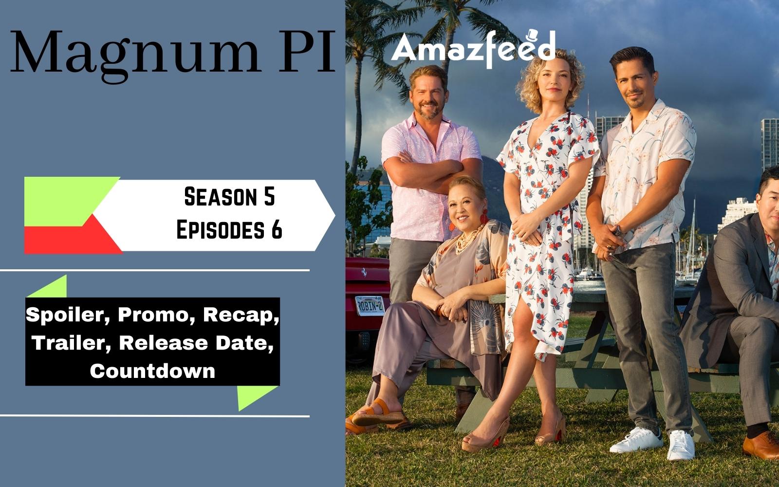 Magnum PI Season 5 Episode 6 Release Date, Spoiler, Previous Recap