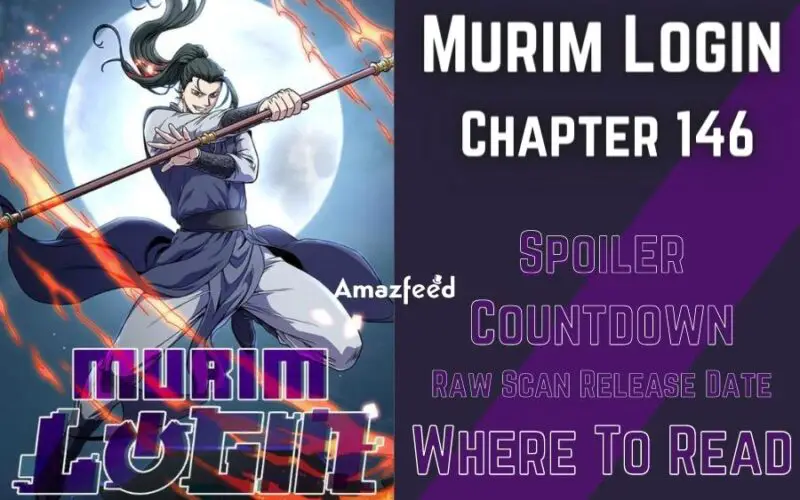 Murim Login Chapter 146 Spoiler, Raw Scan, Release Date, Countdown