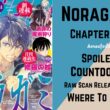 Noragami Chapter 107 Spoiler, Raw Scan, Countdown, Release Date