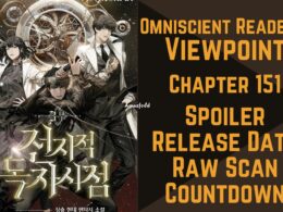 Omniscient Reader’s Viewpoint Chapter 151 Spoiler, Release Date, Raw Scan, Countdown