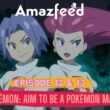 Pokémon Aim to Be a Pokémon Master Episode 12 & 13 Release Date