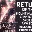 Return Of The Mount Hua Sect Chapter 108 Spoiler, Raw Scan, Release Date, Countdown