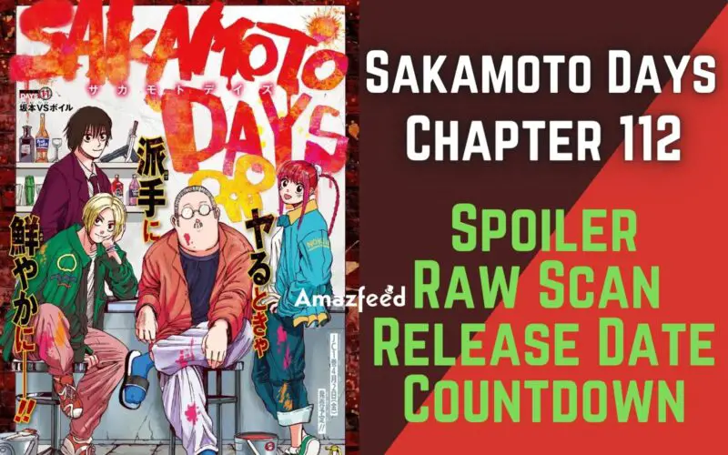 Sakamoto Days Chapter 112 Spoiler, Raw Scan, Countdown, Release Date