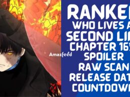 Second Life Ranker aka Ranker Who Lives A Second Time Chapter 165 Spoiler, Raw Scan, Release Date, Countdown
