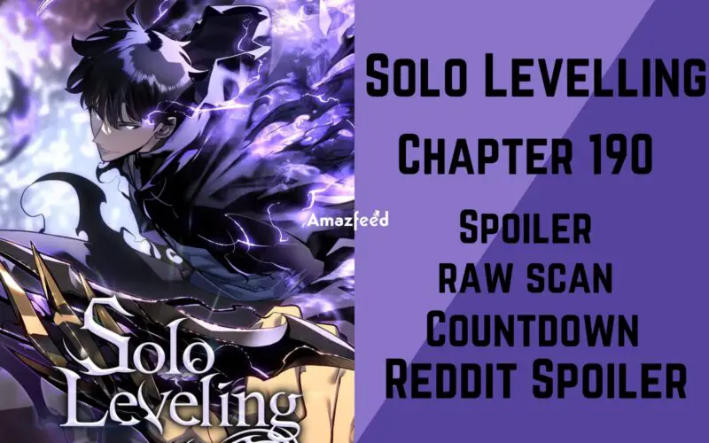 Solo Levelling Chapter 190 Spoiler, Raw Scan, Release Date, Countdown