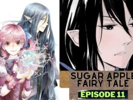 Sugar Apple Fairy Tale Episode 11
