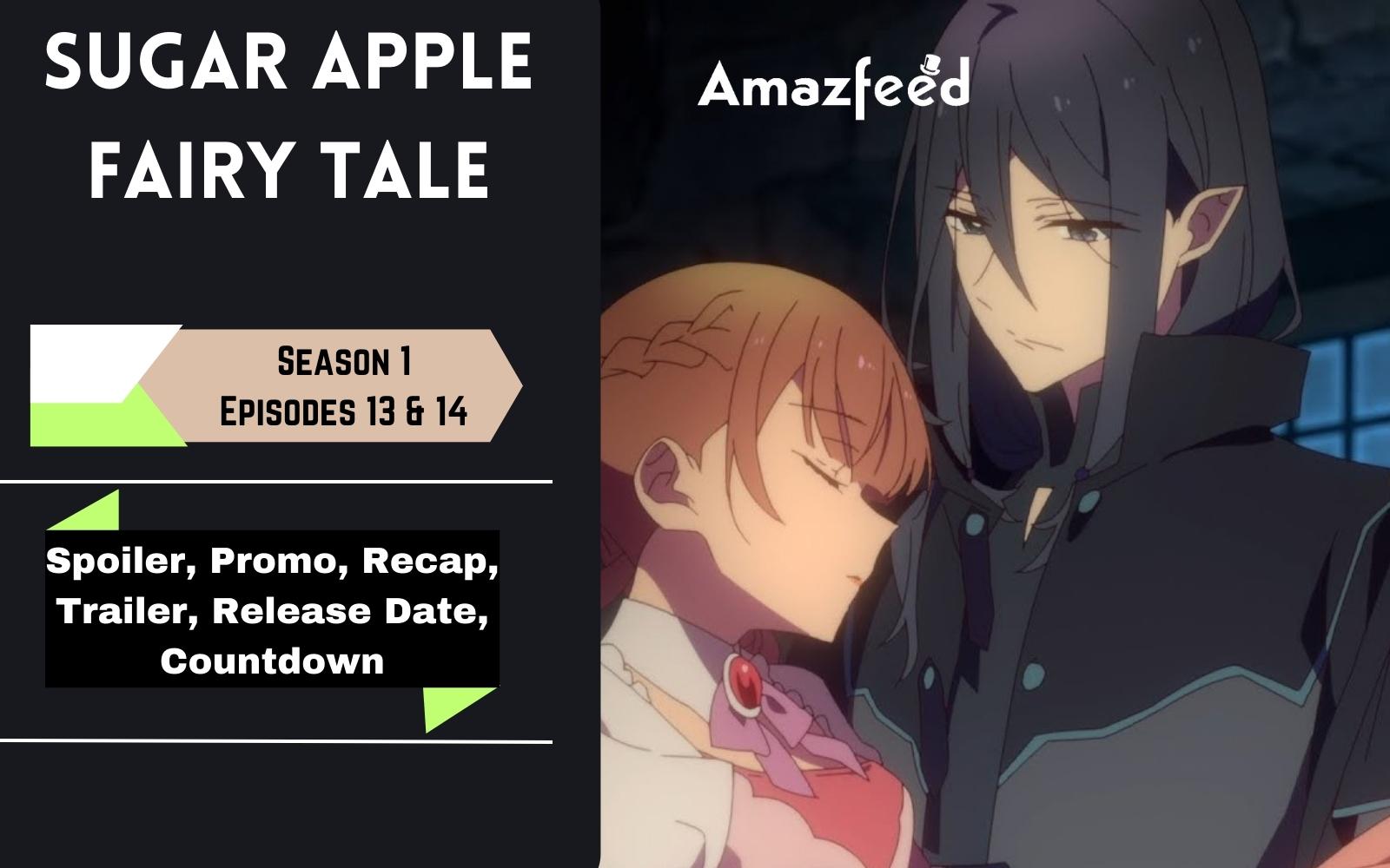 Episodes 13-14 - Sugar Apple Fairy Tale Season 2 - Anime News
