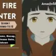 The Fire Hunter Episode 11 & Episode 12