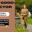 The Good Doctor Season 6 Episode 18 Release Date