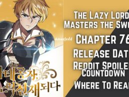 The Lazy Lord Masters the Sword Chapter 76 Spoiler, Raw Scan, Release Date, Count Down