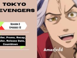 Tokyo Revengers Season 2 Episode 12 | Spoiler, Release Date, Previous Recap, Review, Cast & Character
