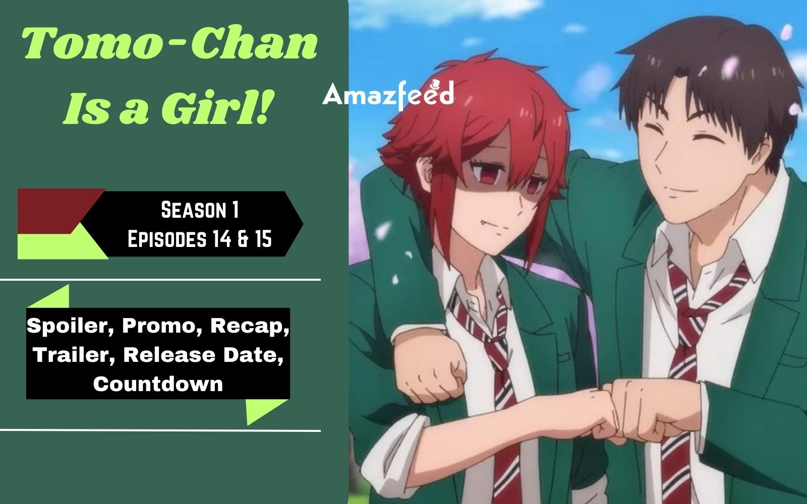 Tomo-Chan Is a Girl! Episode 14 & Episode 15  Spoiler, Recap, Release  Date, Cast, Countdown & More » Amazfeed