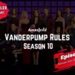 Vanderpump Rules Season 10 Episode 6.1