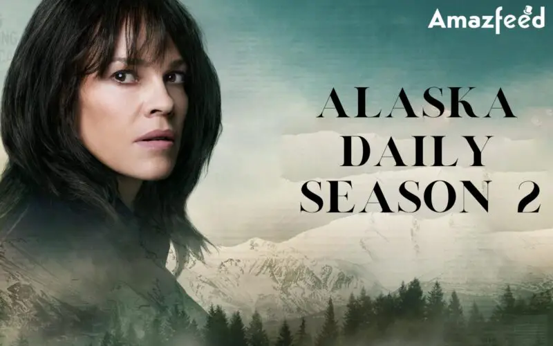 What can we expect from Alaska Daily season 2