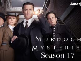 When Is Murdoch Mysteries Season 17 Coming Out (Release Date)