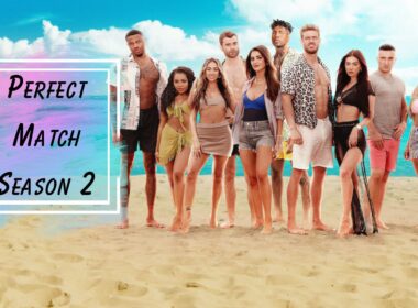 When Is Perfect Match Season 2 Coming Out (Release Date)
