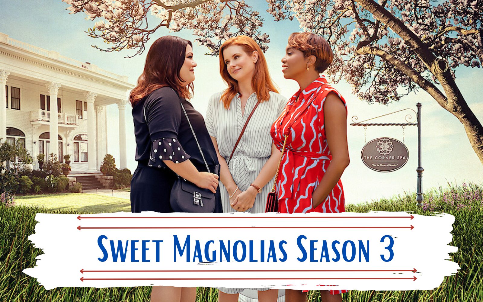 Is Sweet Magnolias Season 3 Confirmed? Netflix Revealed a Big ...