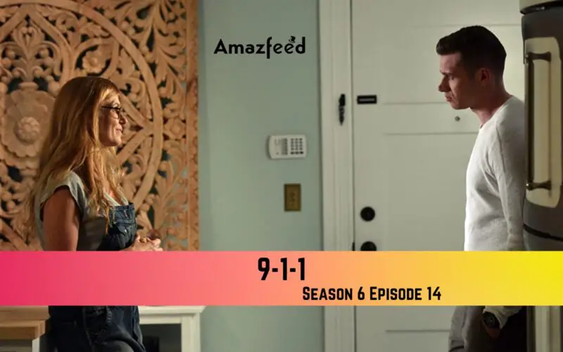 9-1-1 Season 6 Episode 14 Release Date