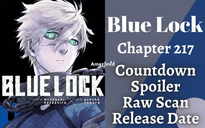 Blue Lock Chapter 217 Spoiler, Release Date, Raw Scan, Count Down Color Page