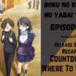 Boku no Kokoro no Yabai Yatsu Episode 6