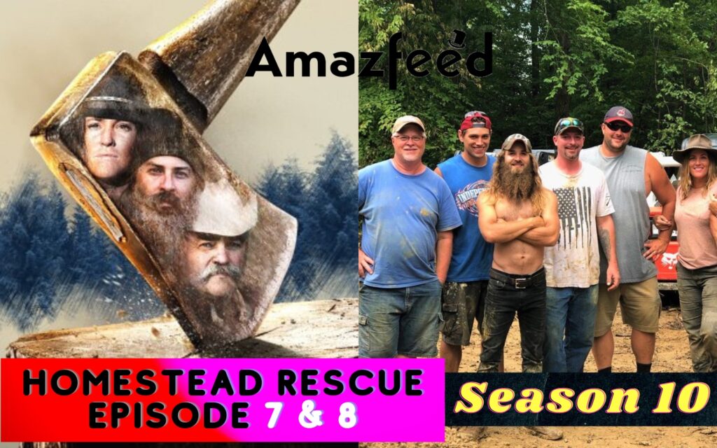 Homestead Rescue Season 10 Episode 7 & 8 Release Date, Recap