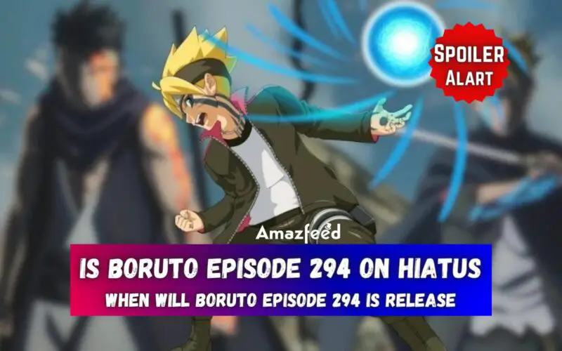 Is Boruto Episode 294 On Hiatus