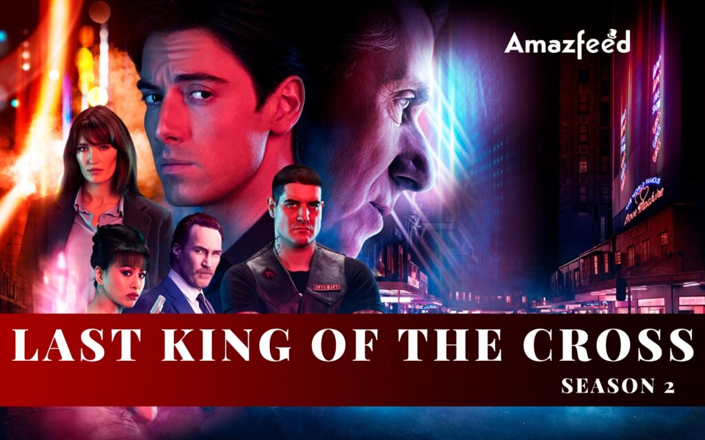 Last King Of The Cross Season 2 Release Date, Storyline, Characters, Trailer & Latest Updates