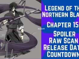 Legend of the Northern Blade Chapter 153 Spoiler, Raw Scan, Release Date, Countdown