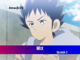 Mix Season 3 Release Date