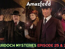 Murdoch Mysteries Season 16 Episode 25 & 26 Release Date
