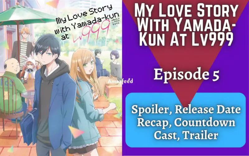 My Love Story With Yamada-Kun At Lv999 Episode 5