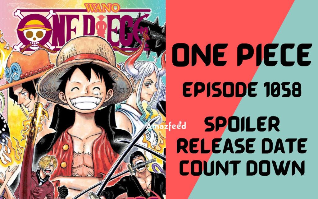 One Piece Episode 1058 Release Date One Piece Episode 1058 Reddit 