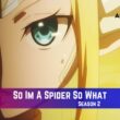 So Im A Spider So What Season 2 Release Date