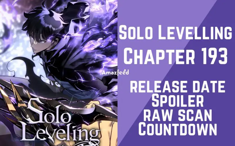 Solo Levelling Chapter 193 Spoiler, Raw Scan, Release Date, Countdown