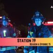 Station 19 Season 6 Episode 15 Release Date