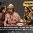 Taj Divided by Blood Season 2 Release Date