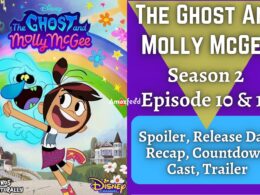 The Ghost And Molly McGee Season 2 Episodes 10 & 11