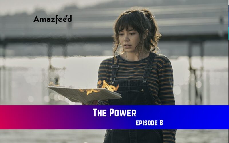 The Power episode 8 Release Date
