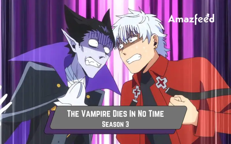 The Vampire Dies In No Time Season 3