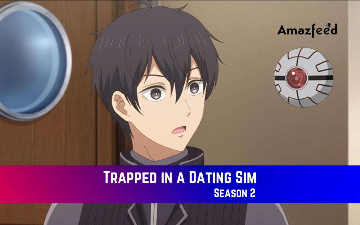 Trapped in a Dating Sim Season 2 Release Date, Renewed Or Canceled - Trapped In A Dating Sim Anime Where To Watch