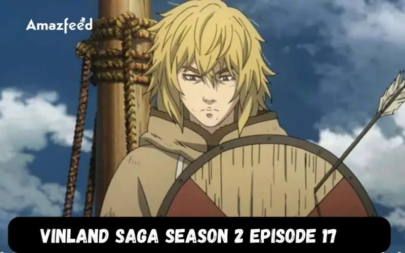 Vinland Saga Season 2 Episode 17
