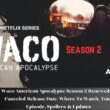 Waco American Apocalypse Season 2 Renewed or Canceled