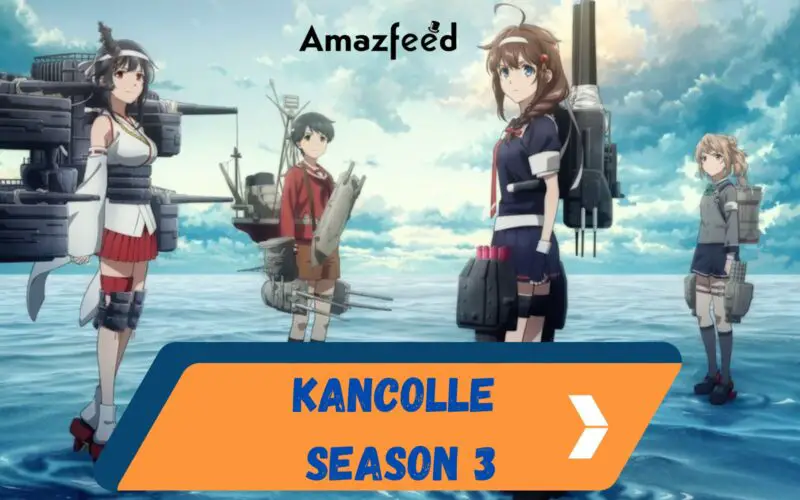 When is KanColle Season 3 Coming Out (Release Date)