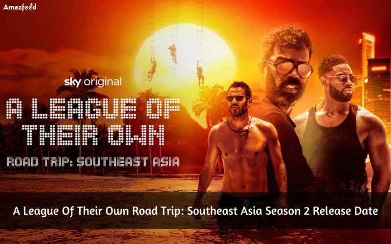 a league of their own road trip southeast asia season 2 release date