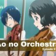 Ao no Orchestra Episode 9