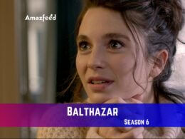 Balthazar Season 6 Release Date